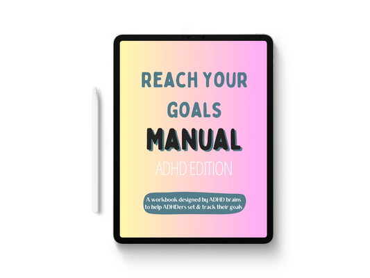 Reach your goals ADHD/ADD manual